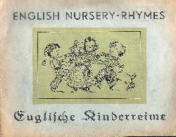 Schachinger, Mary (Gesammelt und bersetzt / Collected and translated)  English Nursery-Rhymes / Englische Kinderreime. 1.-20. Tausend. (Englisch/Deutscher Paralleltext). 