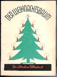 Halpern, Irene (Bilder)  Der Weihnachtsbaum. Ein Mrchen-Bilderbuch. 