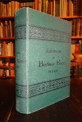 Neumann, J. (Begr.)  Jahrbuch der Berliner Brse 1904/1905. Ein Nachschlagebuch fr Bankiers und Kapitalisten. 26., vollst. umgearb. Aufl. 
