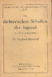 Bernfeld, Siegfried  Vom dichterischen Schaffen der Jugend. Neue Beiträge zur Jugendforschung. 