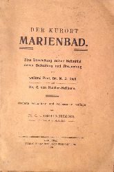 Marienbad - Dietl, M. J. / Heidler-Heilborn, C. von  Der Kurort Marienbad. Eine Darstellung seiner Heilmittel, deren Bedeutung und Anwendung. 6. verm. Aufl. 