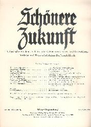 Eberle, Joseph (Hg.)  Schnere Zukunft. Katholische Wochenschrift fr Religion und Kultur. Kompletter 14. Jahrgang (Heft 1-52). 