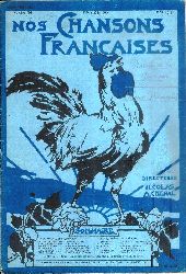 Colas, Henri (Ed.); Chenal, Andre (Ed.)  Nos Chansons Francaises. Numro 44, Mai 1924. 