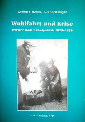 Melinz, Gerhard / Ungar, Gerhard  Wohlfahrt und Krise. Wiener Kommunalpolitik 1929-1938. 