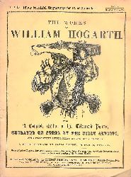 Hogarth, William -  The Works of William Hoghart. Part. 15 with 4 Engravings. A proof Edition on India Paper, in Parts. 