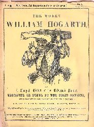 Hogarth, William -  The Works of William Hoghart. Part. 18 with 4 Engravings. A proof Edition on India Paper, in Parts. 