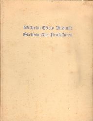Schmitt, Otto / Victor Schultze (Hg.)  Wilhelm Titels Bildnisse Greifswalder Professoren. Zum 475jhrigen Jubilum der Universitt Greifswald. 