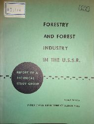 Sowjetunion - United States Departement of Agriculture (Ed.)  Forestsry and Forest in the U.S.S.R. Report of a Technical Study Group. 
