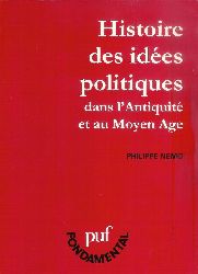 Nemo, Philippe  Histoire des iIees Politiques dans lAntiquite et au Moyen Age. 