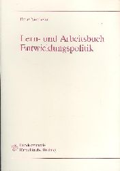 Nuscheler, Franz  Lern- und Arbeitsbuch Entwicklungspolitik. 