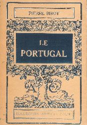 Birot, Pierre  Le Portugal. Etude de geographie regionale. 