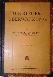 Steuerrecht - Mering, Otto Frhr. Von  Die Steuerberwlzung. 
