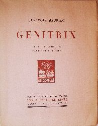 Mauriac, Francois / Humbert, Paulette (Illustr.)  Genitrix. 