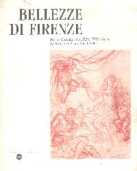 Charini, Marco  Bellezze di Firenze. Dessins Florentins des XVIIe et XVIIIe siecles du Musee des Beaux-Arts de Lille. Musee de L