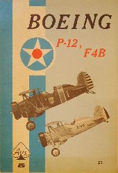 The Aeronautical Staff of Aero Publishers  BOEING P-12 F4B. 