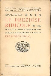 Moliere  Le preziose ridicole. Versione col testo a fronte, introduzione e commento a cura di Francesca Picco. 
