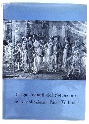 Morassi, Antonio  Disegni Veneti del Settecento nella collezione Paul Wallfar. Catalogo della Mostra. 