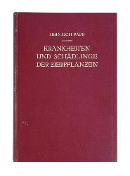 Pape, Heinrich  Die Praxis der Bekmpfung von Krankheiten und Schdlingen der Zierpflanzen. 