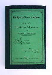 Seidensticker, August  Waldgeschichte des Alterthums. Ein Handbuch fr akademische Vorlesungen etc. Erster Band: Vor Csar. 
