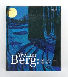 Berg, Werner - Scheicher, Harald (Hg.)  Werner Berg. Wirklichkeit im Bildhaften. 