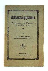 Walther, Ewald  Stoffwechselpsychosen. Die Strungen des Sauerstoffgaswechsels im menschlichen Organismus. 