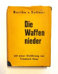 Suttner, Bertha von  Die Waffen nieder. Roman. Einfhrung von Friedrich Heer. 