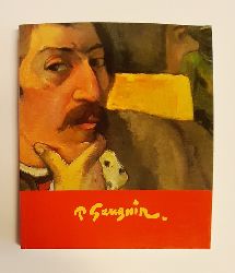 Gauguin, Paul -  Paul Gauguin. Von der Bretagne nach Tahiti. Ein Aufbruch zur Moderne. Ausstellungskatalog Landesmuseum Joanneum, Graz. 