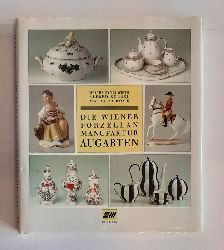 Augarten - Neuwirth, Waltraud / Alfred Klbel / Maria Aubck  Die Wiener Porzellanmanufaktur Augarten. 