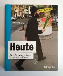 Polleross, Josef  Heute. Jdisches Leben in Wien. Jewisj Life in Vienna. 