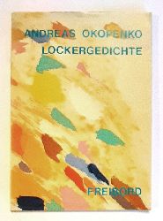 Okopenko, Andreas  Lockergedichte. Ein Beitrag zur Spontanpoesie. 