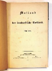 (Helfert, Joseph Alexander Freiherr. von)  Mailand und der lombardische Aufstand. Mrz 1848. 