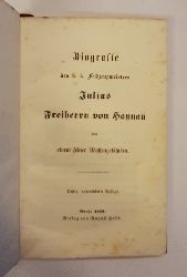 (Schönhals, C. v.)  Biografie des k. k. Feldzeugmeisters Julius Freiherrn von Haynau. Von einem seiner Waffengefährten. Dritte, unveränderte Auflage. 