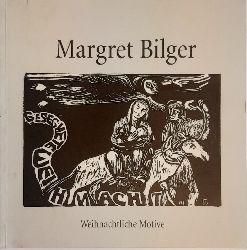 Bilder, Margret  Margret Bilger. Weihnachtliche Motive. 