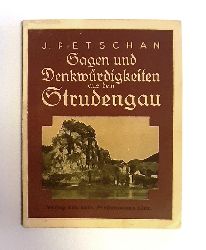 Strudengau - Petschan, J.  Sagen und Denkwrdigkeiten aus dem Strudengau. 