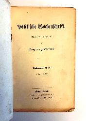 Florencourt, Franz von  Politische Wochenschrift. Redigirt und herausgegeben von Franz von Florencourt. Jahrgang 1854. 1. Band. 1.-20. Heft. 