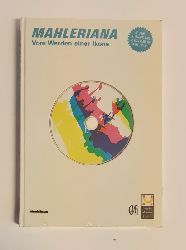 Katalog zur Ausstellung Jdisches Museum Wien  Mahleriana. Vom Werden einer Ikone. 50 Jahre Internationale Gustav Mahler Gesellschaft 