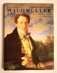 WALDMLLER MONOGRAPHIE UND WERKVERZEICHNIS -  Ferdinand Georg Waldmller. 1793 - 1865. Leben, Schriften, Werke. 