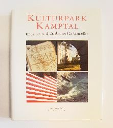Kamptal - Hofmann, Thomas  Kulturpark Kamptal. Erlesenes und Erlebnisse fr Genieer. 