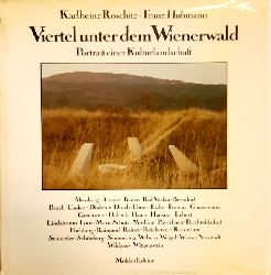 Roschitz, Karlheinz / Hubmann, Franz (Fotos)  Viertel unter dem Wienerwald. Portrait einer Kulturlandschaft. 