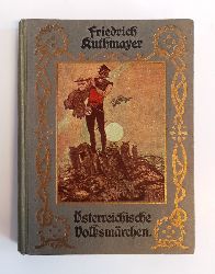 Kuthmayer, Friedrich  sterreichische Volksmrchen fr die Jugend ausgewhlt und neu erzhlt. 9.- bis 13. Tausend. 