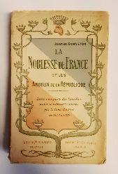Bonnefon, Jean de  La Noblesse de France et les Anoblis de la Rpublique. Liste complte des Familles pourvues de noble parure par le Conseil d