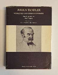 Tandler, Julius - Sablik, Karl  WIDMUNGSEXEMPLAR - Julius Tandler. Mediziner und Sozialreformer. Eine Biographie. 