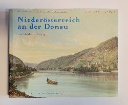 Knig, Gebhard (Hg.)  Niedersterreich an der Donau (= Niedersterreich in alten Ansichten). 