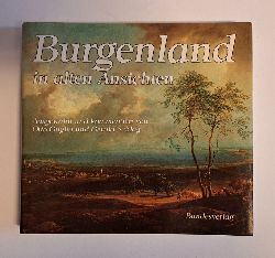 Guglia, Otto / Schlag, Gerhard  Burgenland in alten Ansichten. 