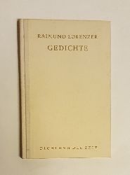 Lorenzer, Raimund  Gediche. 