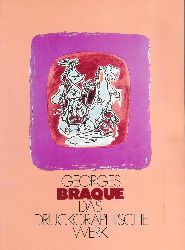 Braque, Georges - Peichl, Gustav (Hg.)  George Braque. Das druckgraphische Werk. 