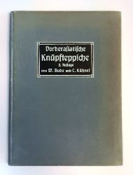 Bode, Wilhelm  Vorderasiatische Knpfteppiche aus lterer Zeit. 2. Auflage. 