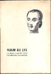 Klinger, Franziska  Widmungsexemplar - Fleur de Lys. Ein Filmszenario von Franziska Klinger. 