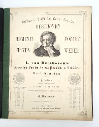 Beethoven, Ludwig van  Smmtliche Sonaten fr das Pianoforte zu 2 Hnden. Drei Sonaten fr das Pianoforte, Joseph Haydn gewidmet. Nr. 1. F moll. Nr. 2. A dur. Nr. 3. C dur. Neu herausgeg. mit Bezeichnung des Zeitmasses und Fingersatzes von J. Moscheles. 