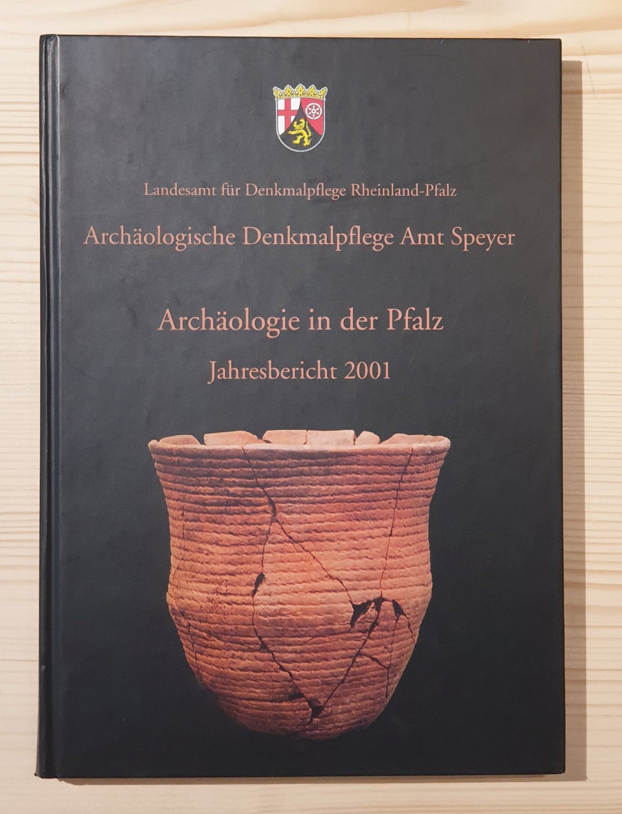Bernhard, Helmut (Hrsg.):  Archäologie in der Pfalz. Jahresbericht 2001 